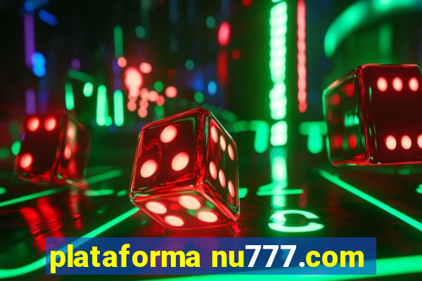 plataforma nu777.com